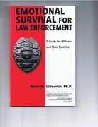 Emotional Survival for Law Enforcement: A Guide for Officers and Their ...